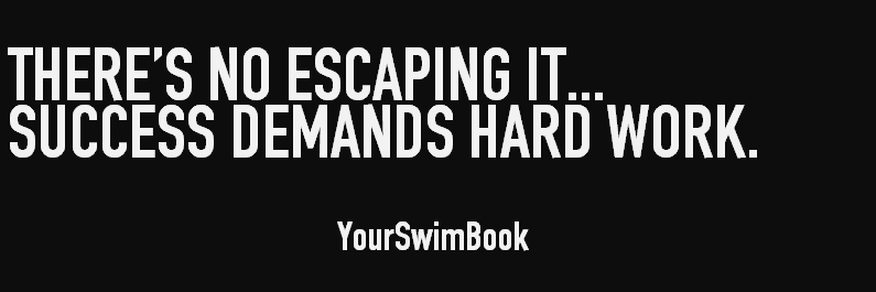 There's No Escaping It Success Demands Hard Work