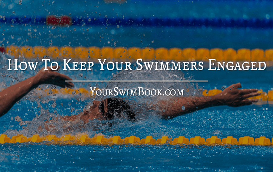 how to keep your swimmers engaged
