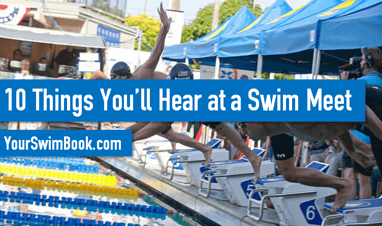 10 Things You'll Hear at a Swim Meet