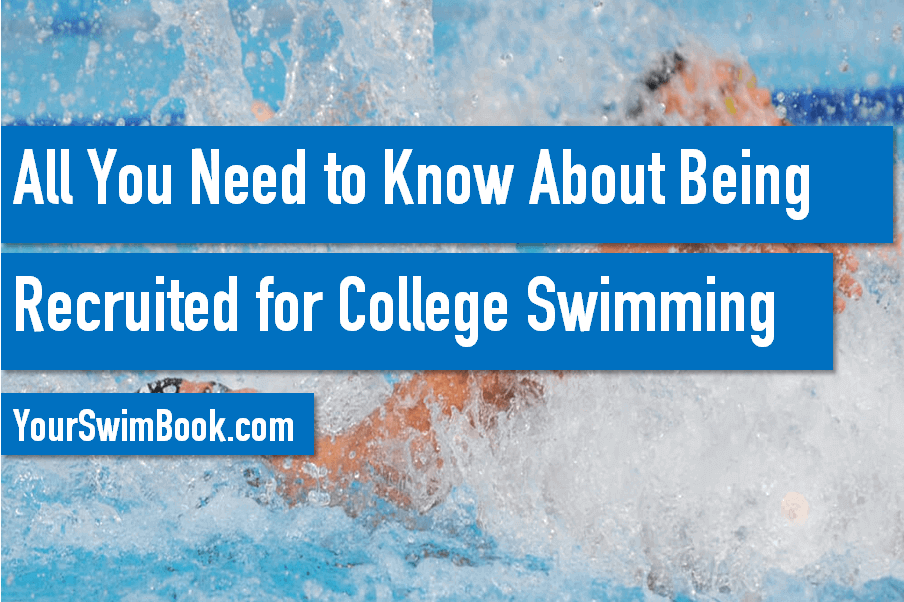 All You Need to Know About Being Recruited for College Swimming