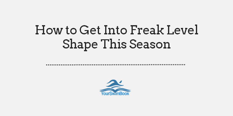 How to Get Into Freak Level Shape This Season