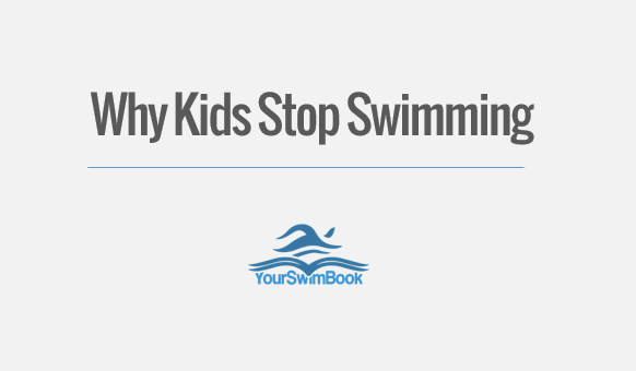 Why Kids Stop Swimming