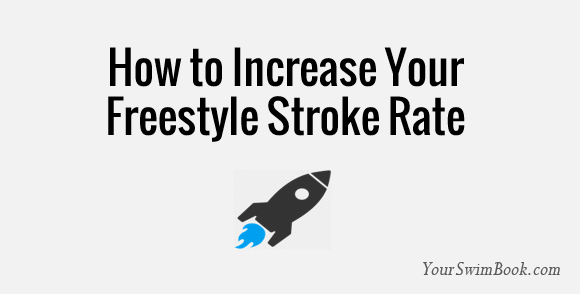 How to Increase Freestyle Stroke Rate