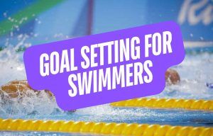 Goal Setting for Swimmers