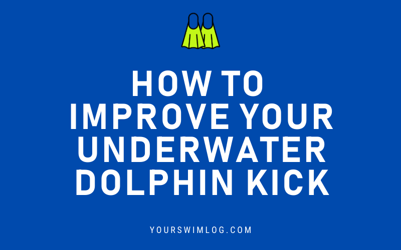 How Do I Improve My Underwater Dolphin Kick