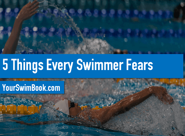5 Things All Swimmers Fear
