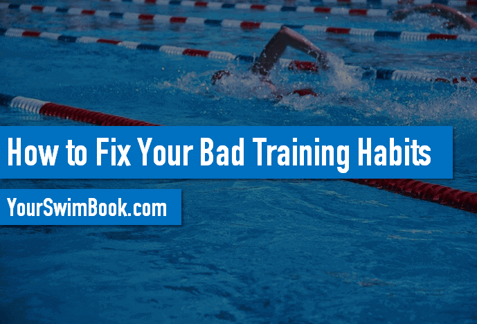 How to Fix Your Bad Training Habits
