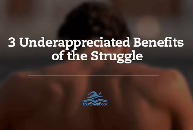 3 Underappreciated Benefits of the Struggle