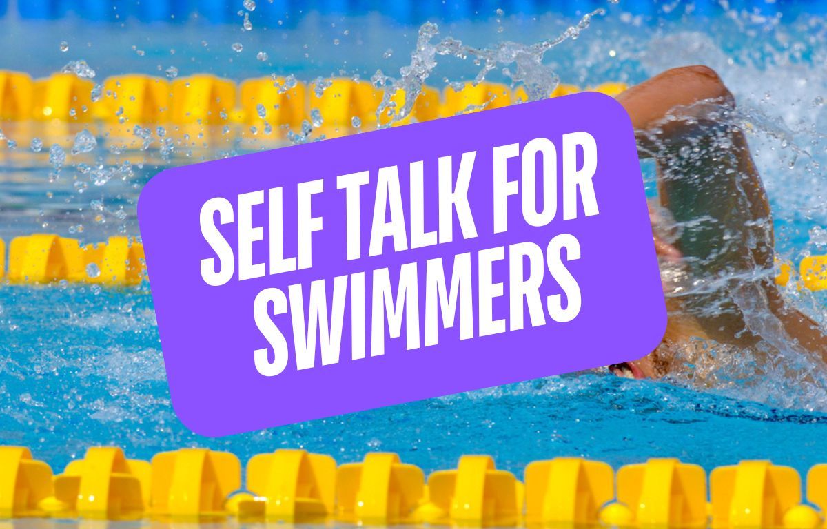 How to Use Self Talk to Swim Faster - The Complete Guide