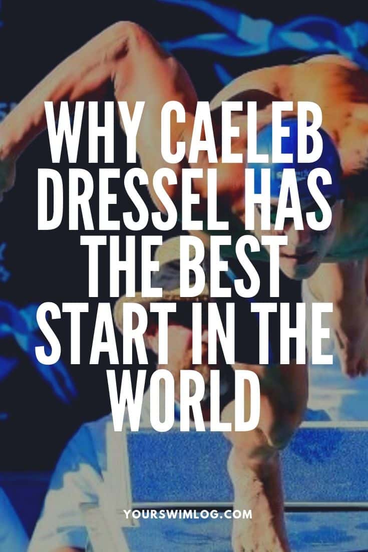 Why Caeleb Dressel Has the Best Start in the World