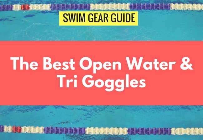 what are the best goggles for open water swimming