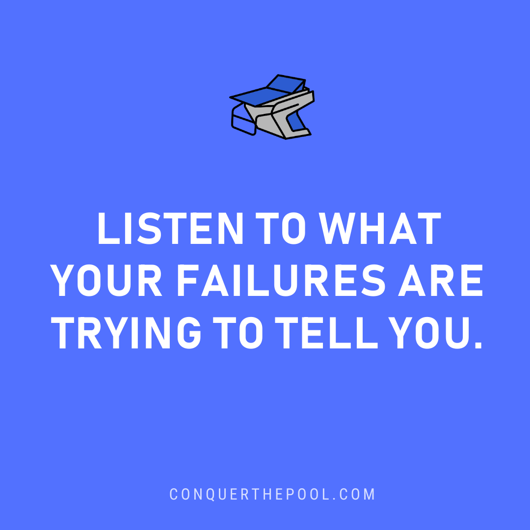 Persistence isn't enough - listen to what your failures are trying to tell you