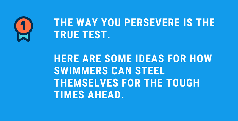 How Swimmers Can Make it Through Tough Times