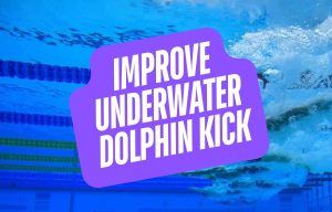 How to Improve Underwater Dolphin Kick