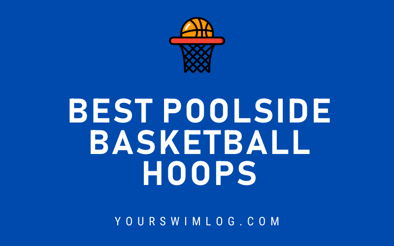 Best Basketball Poolside Hoops