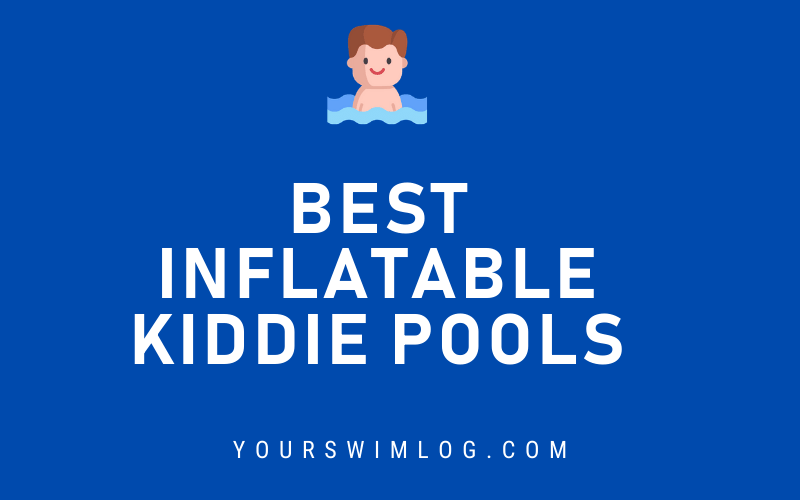 Best Inflatable Kiddie Pools