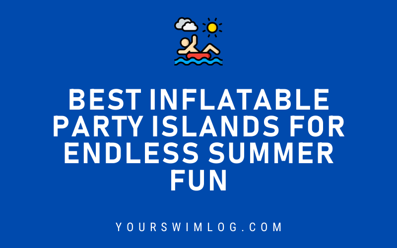 Best Inflatable Party Islands for Endless Summer Fun