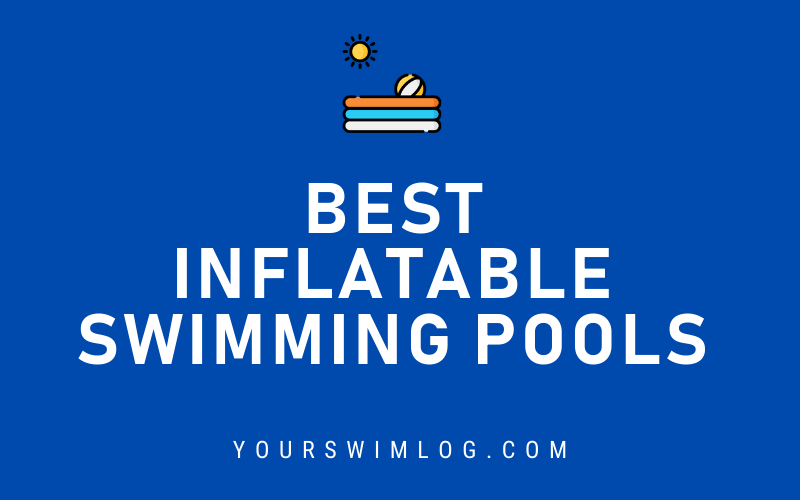 Best Inflatable Swimming Pools