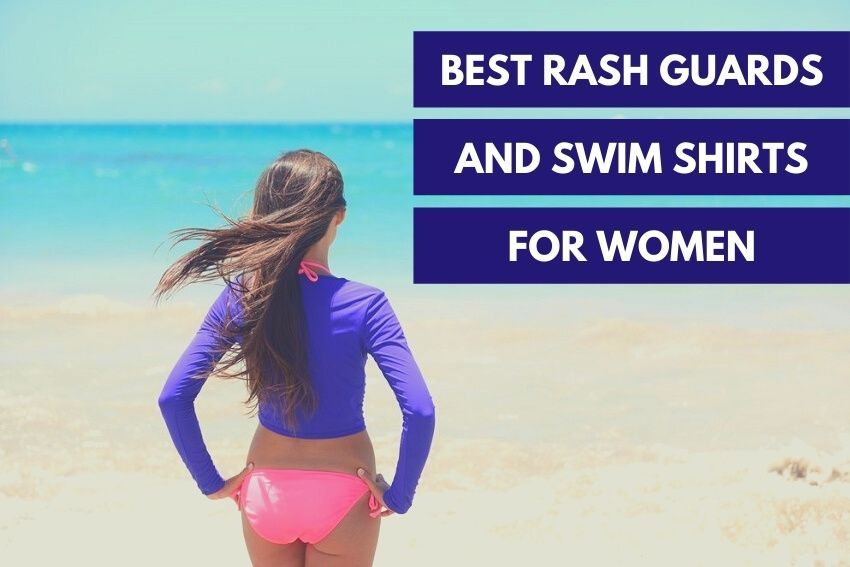 Best Rash Guards and Swim Shirts for Women
