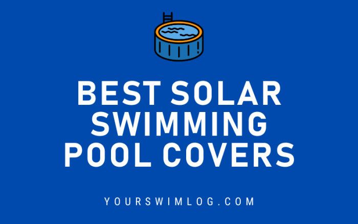 7 Best Solar Swimming Pool Covers – YourSwimLog.com