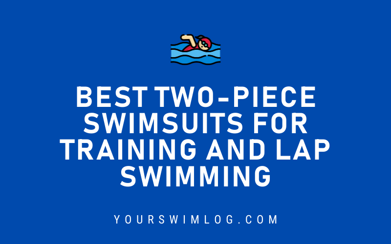 Best Two-Piece Swimsuits for Training and Lap Swimming