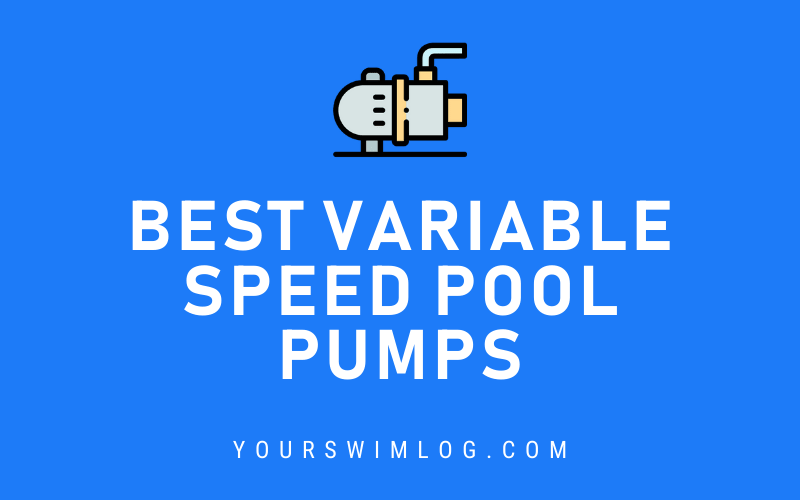 Best Variable Speed Pumps