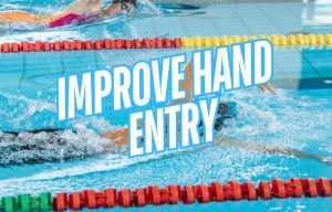 How to Improve Freestyle Swim Hand Entry