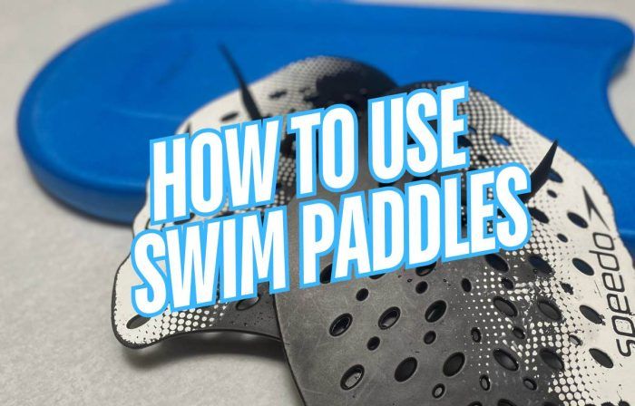 6 Tips for How to Use Swim Paddles Like a Champ