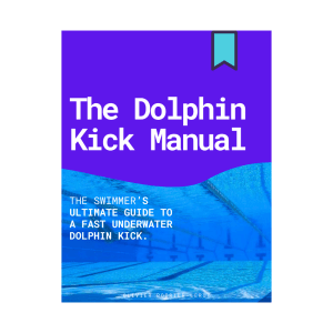 The Dolphin Kick Manual
