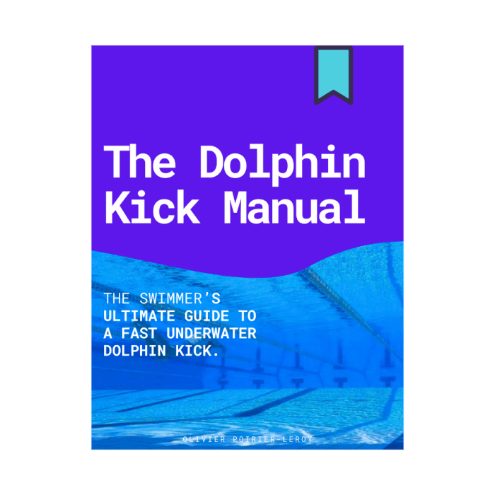 The Dolphin Kick Manual