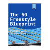 The 50 Freestyle Blueprint (eBook)
