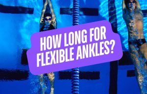 How Long Does it take to Improve Ankle Flexibility for Faster Dolphin Kicking