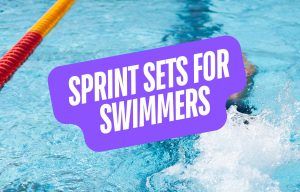 Sprint Sets for Swimmers