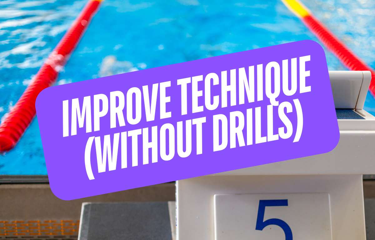 How to Improve Swim Technique without Drills