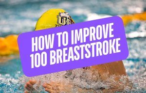 How to Improve 100 Breaststroke