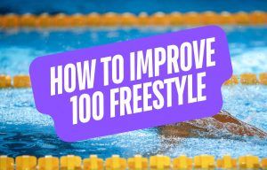How to Swim a Faster 100 Freestyle
