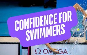 Confidence for Swimmers - The Ultimate Guide