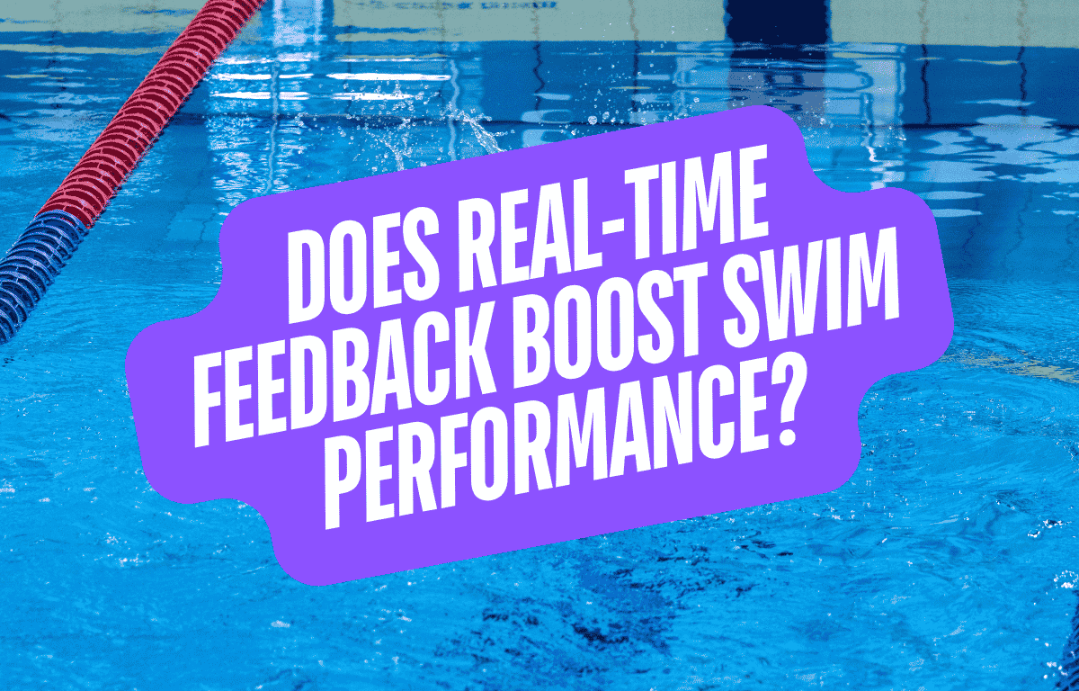 Does Real-Time Feedback Make You Swim Faster