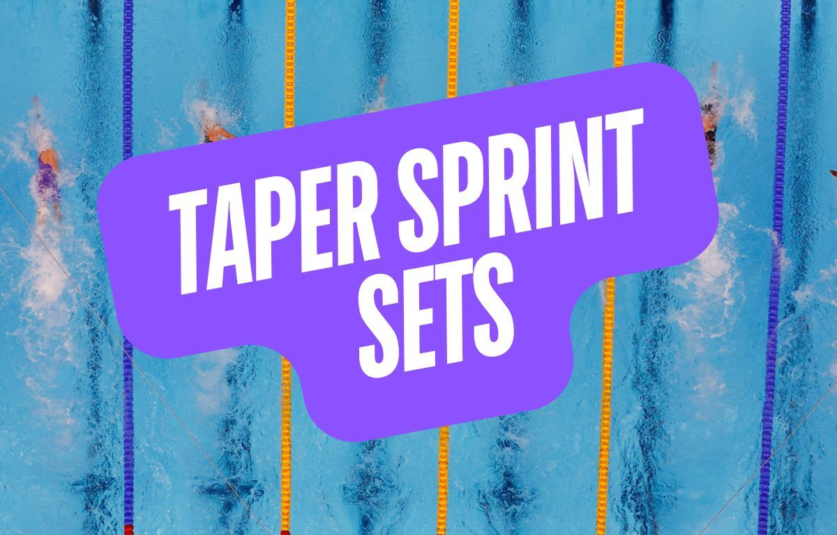 Taper Sprint Sets for Swimmers