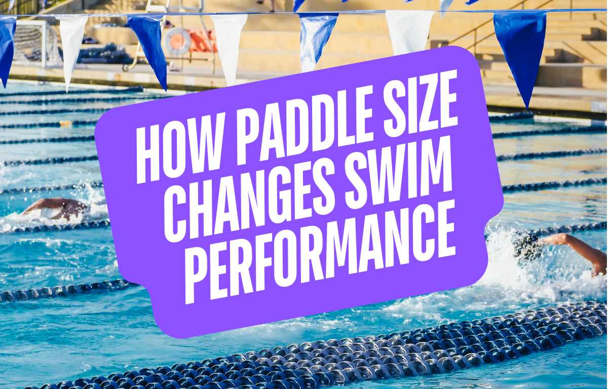How Swim Paddle Size Changes Swim Performance