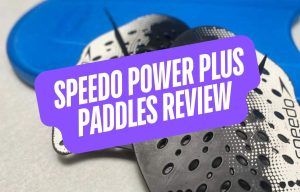 Speedo Power Plus Paddles Review