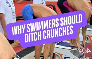 Why Swimmers Should Ditch Doing Crunches