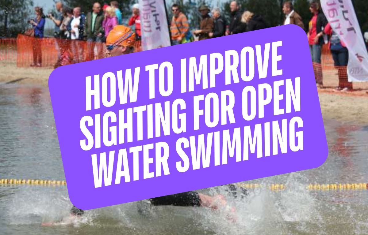 How to Improve Sighting for Open Water Swimming