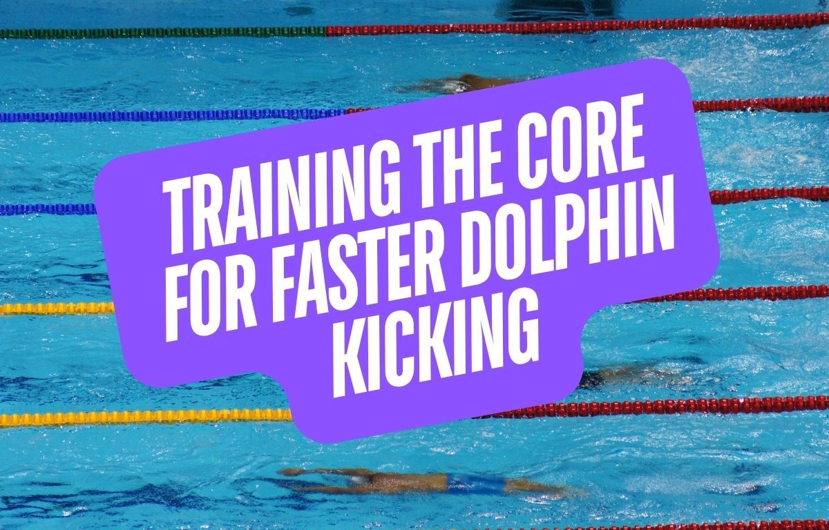 The Core Training Mistake That Leads to Stiff Underwater Dolphin Kicking