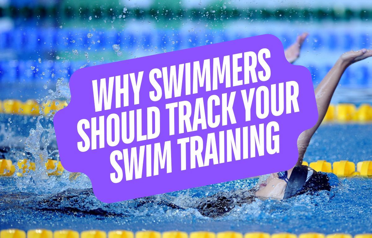 Why Swimmers Should Track Their Swim Training